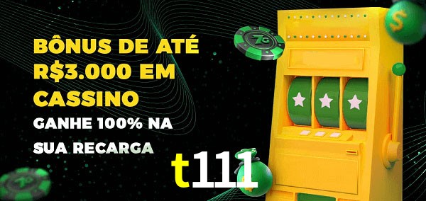 t111 melhor bônus de depósito